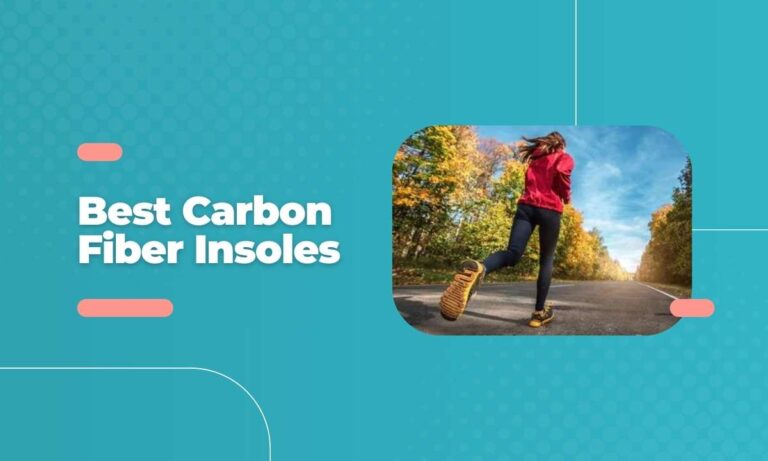 The 5 Best Carbon Fiber Insoles for 2024